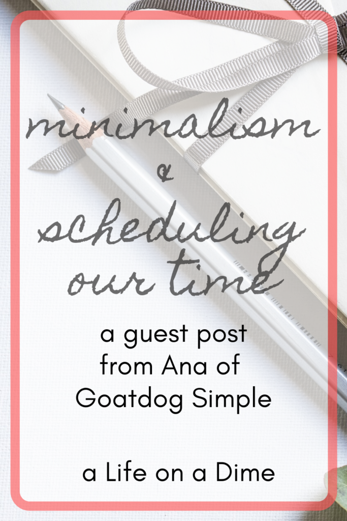 minimalism and scheduling our time