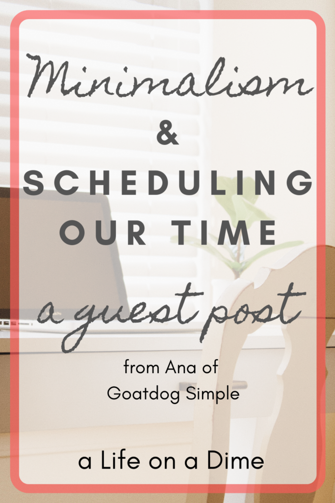minimalism and scheduling our time
