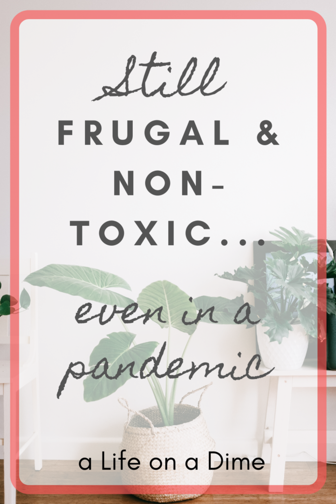 still frugal & non-toxic