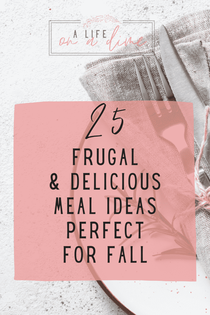 25 frugal and delicious meal ideas