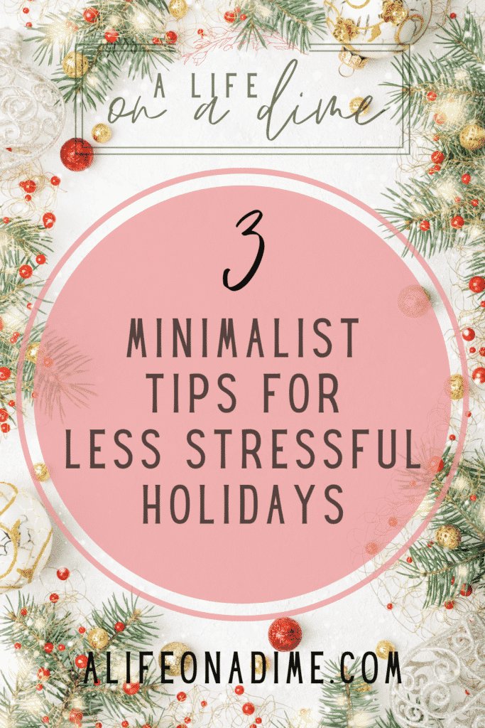 three minimalist tips for less stressful holidays