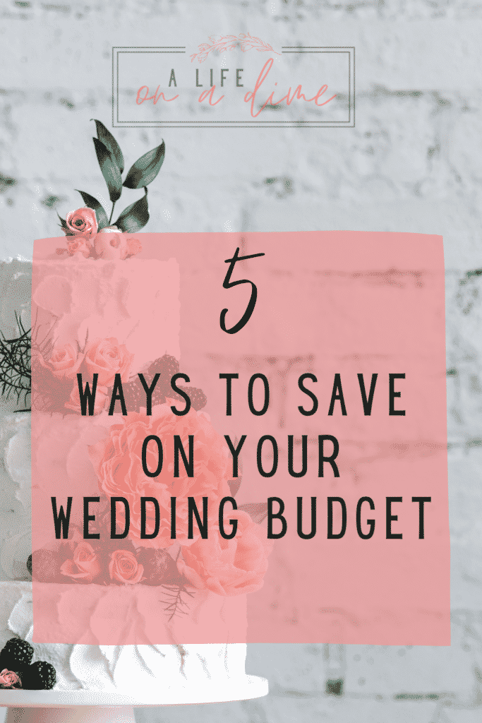 5 ways to save on your wedding budget