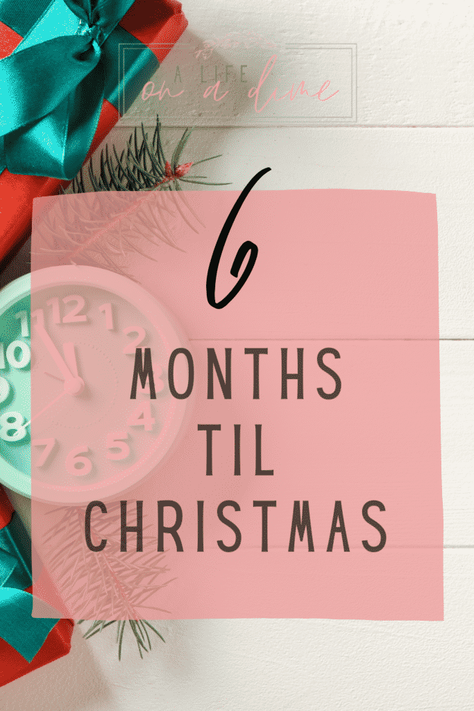 six months til Christmas